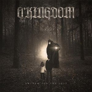 O'Kingdom - Anthem for the Lost