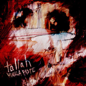Tallah - Vanilla Paste (Single)
