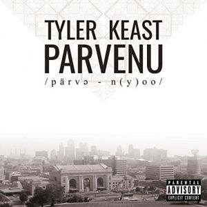 Tyler Keast - Parvenu